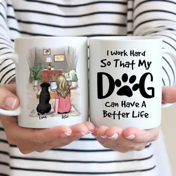Personalizate Cana Fată și Câini Ceașcă de Cafea Cani Ceramice Muncesc din Greu, Astfel Încât ei Pot Avea O Viață Mai bună DIY 11/15 oz R2071